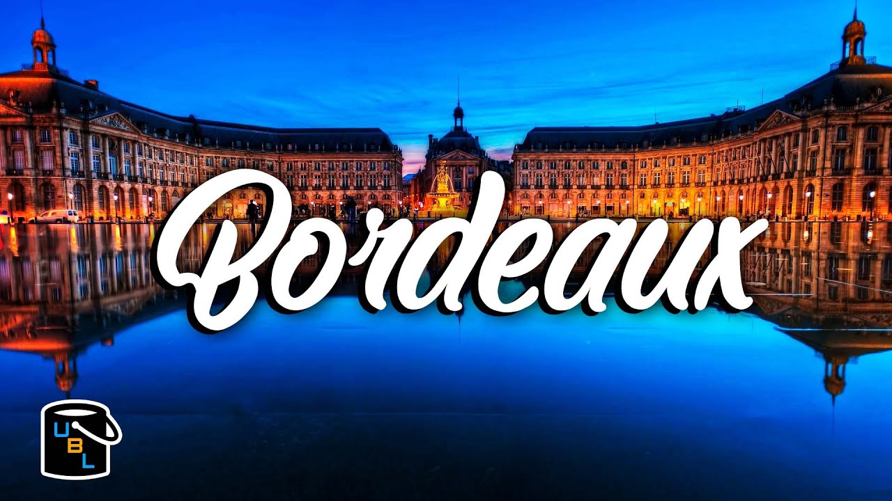 Bordeaux City Travel Guide – Wine Country & Tours – France Travel Ideas