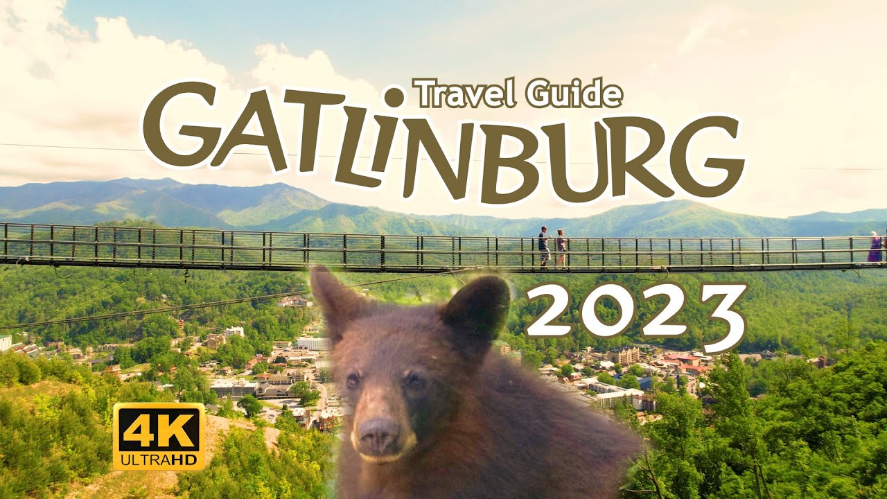 Gatlinburg 2023 Travel Guide – A Smoky Mountain Getaway