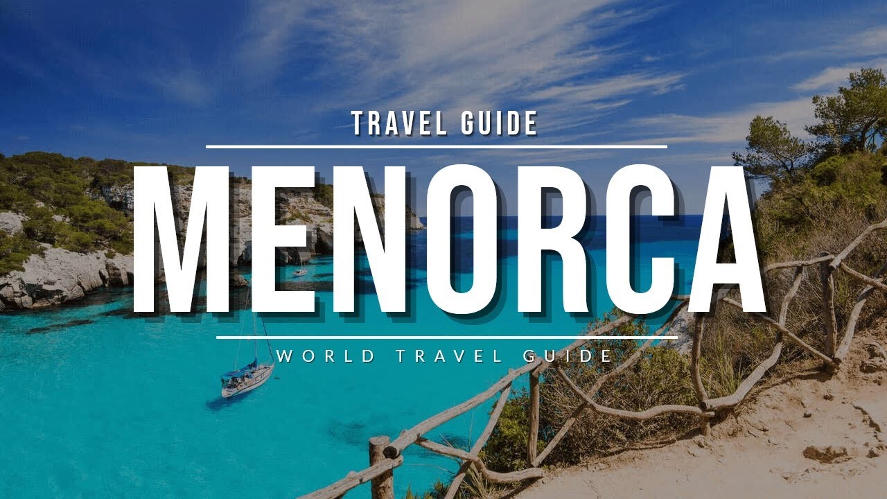 MENORCA Travel Guide 2023 – The Most Beautiful Island in Spain