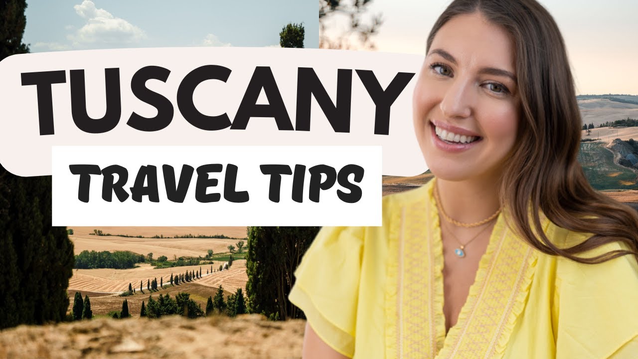 Tuscany Travel Information: Things to Know Before You Go!