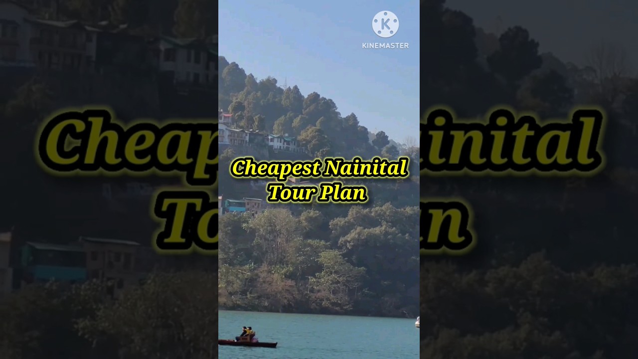 Nainital Mini Vlog | Nainital Cheapest Tour Guide | Nainital Tourist Place #journey #nainital #tour