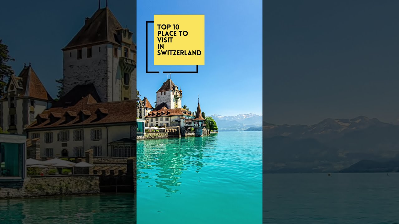 10 Best Places To Visit In Switzerland  – Quick Travel Guide #shorts