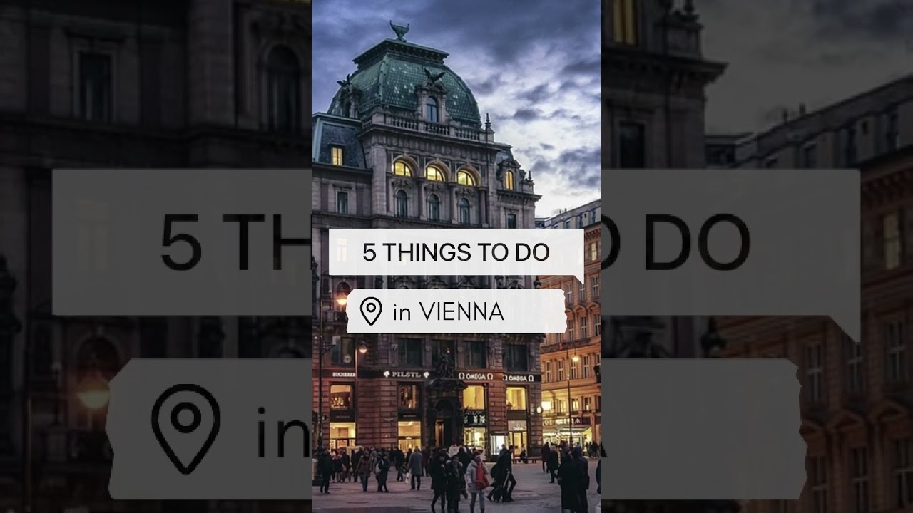 5 THINGS TO DO IN VIENNA | #shorts #journey #ideas #information